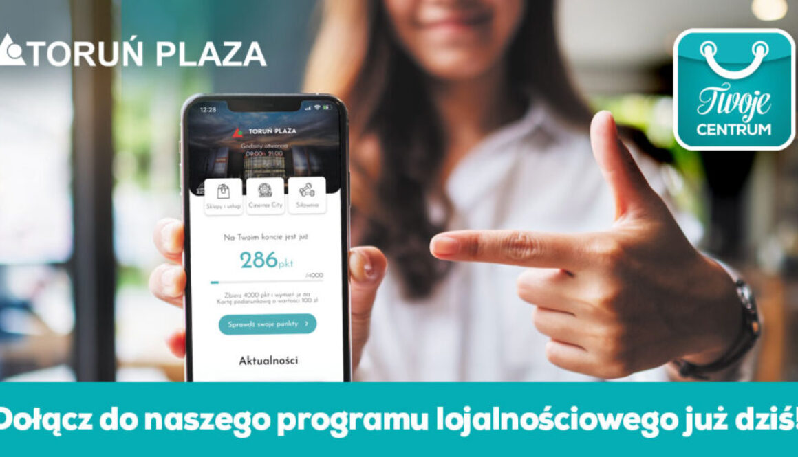 Program lojalnościowy Toruń Plaza