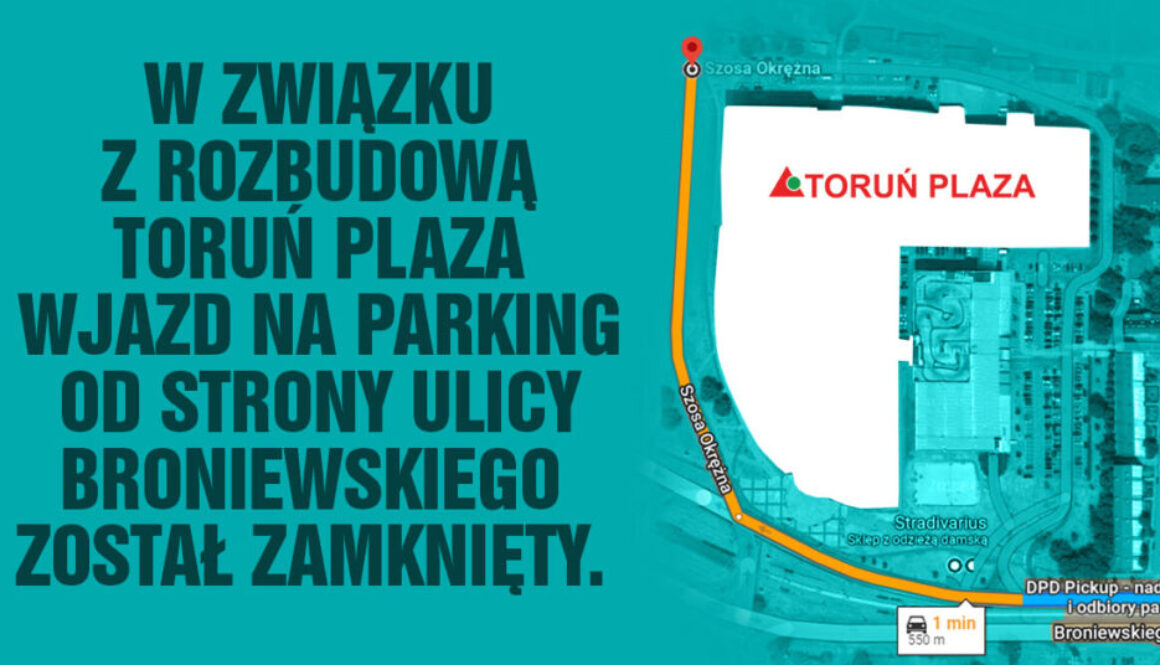 Tymczasowy dojazd do Toruń Plaza